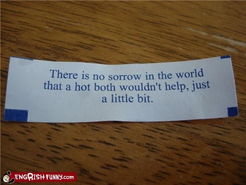 Fortune Cookie Friday - A good hot both...
