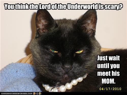 You think the Lord of the Underworld is scary?