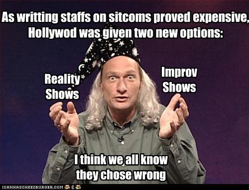 As writting staffs on sitcoms proved expensive, Hollywod was given two new options: