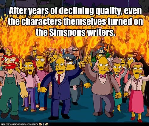 After years of declining quality, even the characters themselves turned on the Simspons writers.