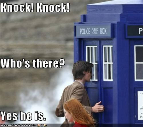Knock! Knock! Who's there? Yes he is.