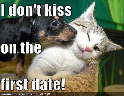 I don't kiss  on the first date!