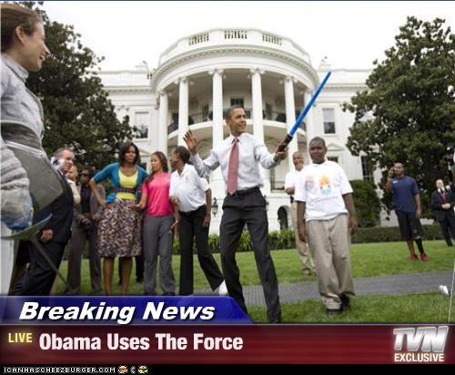 Breaking News - Obama Uses The Force