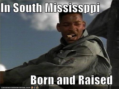 In South Mississppi  Born and Raised