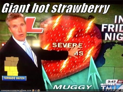 Giant hot strawberry