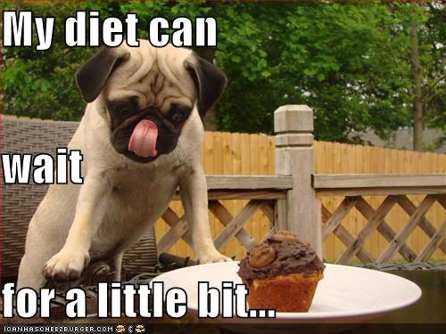 My diet can wait for a little bit...