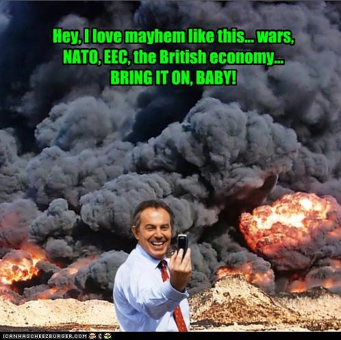 Hey, I love mayhem like this... wars, NATO, EEC, the British economy... BRING IT ON, BABY!