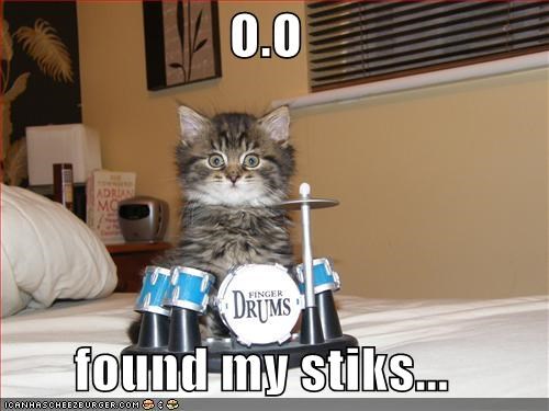 O.O  found my stiks...