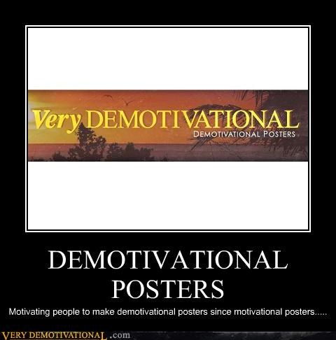 DEMOTIVATIONAL POSTERS