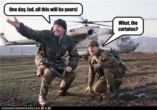 One day, lad, all this will be yours!