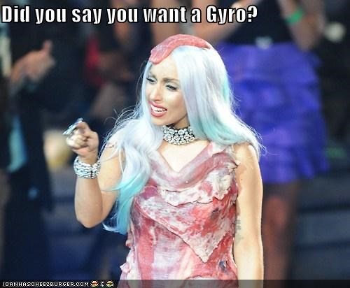 Did you say you want a Gyro?