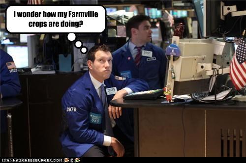 I wonder how my Farmville crops are doing?