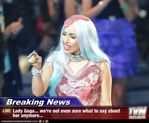 Breaking News - Lady Gaga... we're not even sure what to say about her anymore...