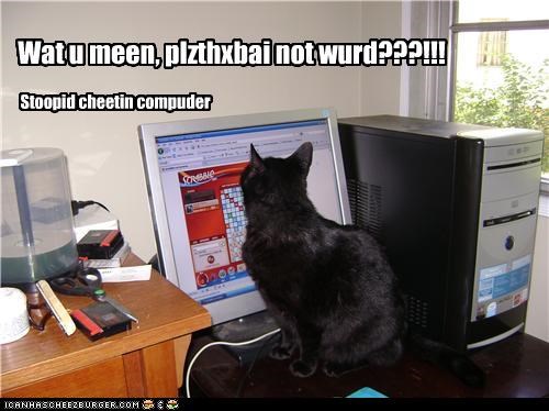 Wat u meen, plzthxbai not wurd???!!!