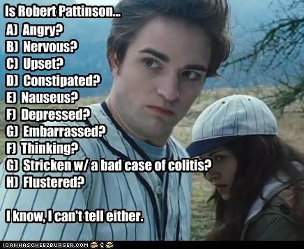 Is Robert Pattinson...