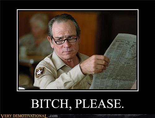 TOMMY LEE JONES IS NEVER IMPRESSED