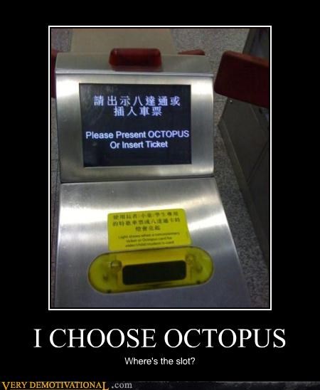 I CHOOSE OCTOPUS