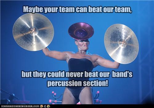 Maybe your team can beat our team,