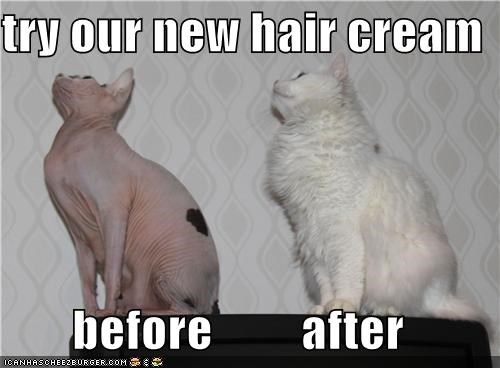 try our new hair cream  before         after