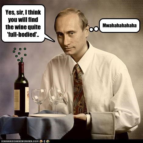 Yes, sir, I think you will find the wine quite 'full-bodied'..