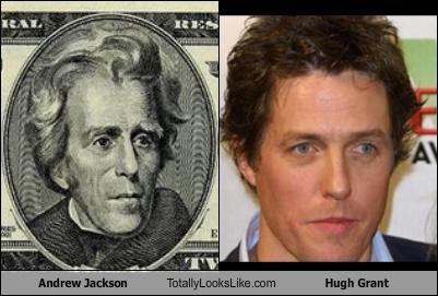Andrew Jackson Totally Looks Like Hugh Grant