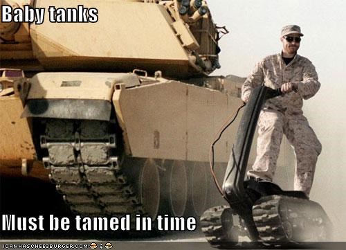 Baby tanks  Must be tamed in time