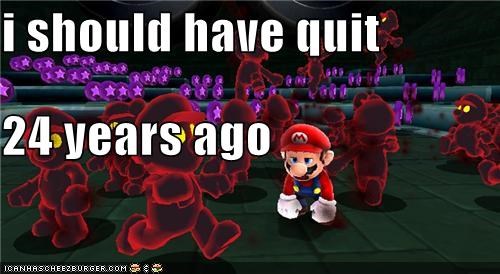 i should have quit 24 years ago