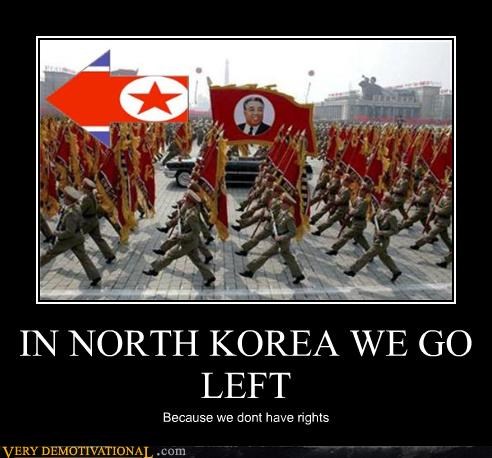 IN NORTH KOREA WE GO LEFT