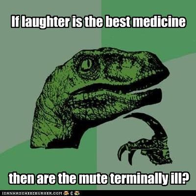 Laughter is the Best Medicine