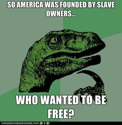 Philosoraptor Ponders America...