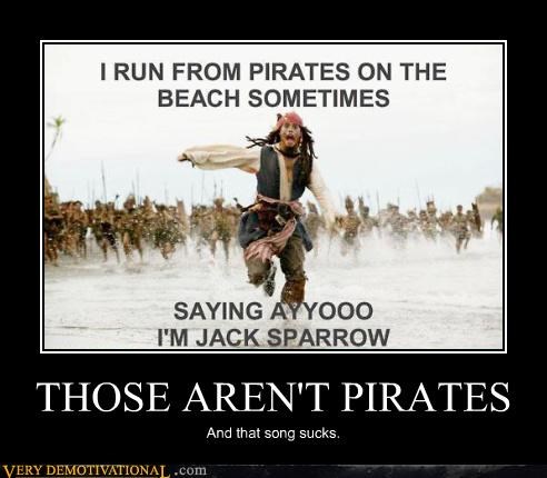 THOSE AREN'T PIRATES