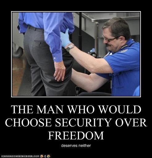 THE MAN WHO WOULD CHOOSE SECURITY OVER FREEDOM