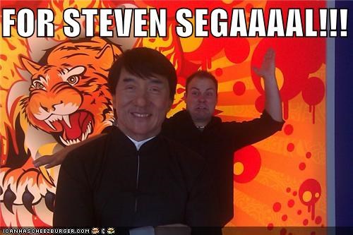 FOR STEVEN SEGAAAAL!!!