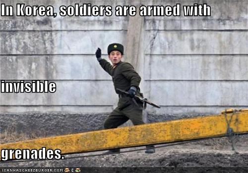 In Korea, soldiers are armed with invisible grenades.