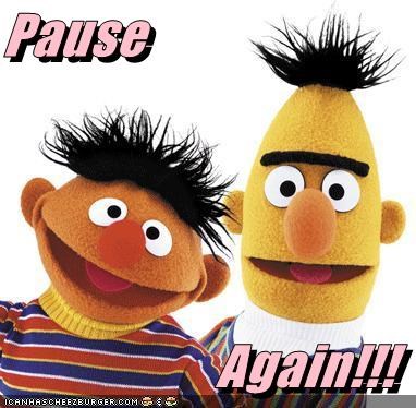 Pause  Again!!!