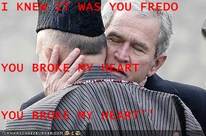I KNEW IT WAS YOU FREDO YOU BROKE MY HEART YOU BROKE MY HEART''