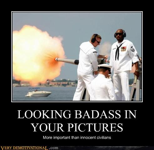 LOOKING BADASS IN YOUR PICTURES