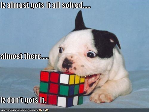 Iz almost gots it all solved..... almost there..... Iz don't gots it.