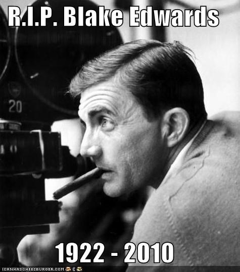 R.I.P. Blake Edwards  1922 - 2010