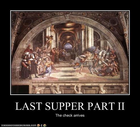LAST SUPPER PART II
