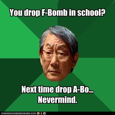 High Expectations Asian Dad: F-Bomb