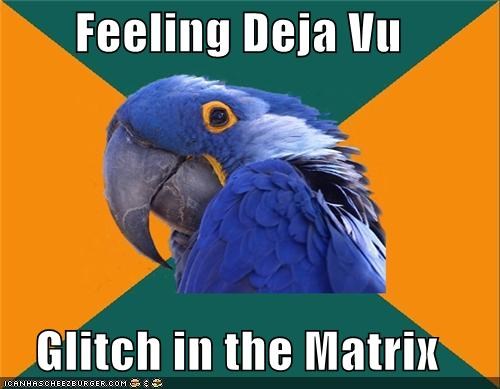 Feeling Deja Vu
