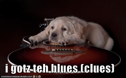 i gotz teh blues (clues)
