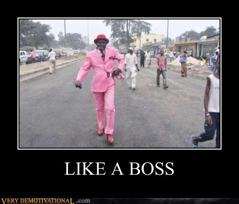 LIKE A BOSS