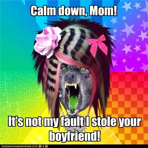Calm down, Mom!