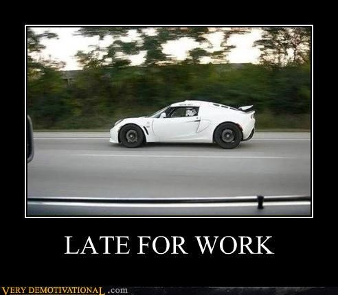 LATE FOR WORK