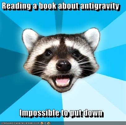 Reading a book about antigravity  Impossible to put down