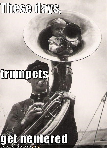 These days, trumpets get neutered