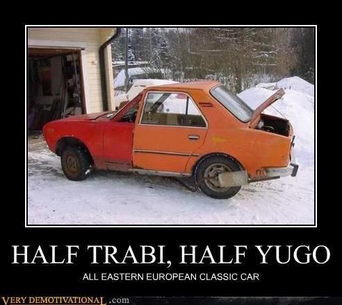 HALF TRABI, HALF YUGO