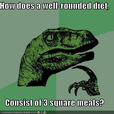 Philosoraptor: Well Rounded Diet